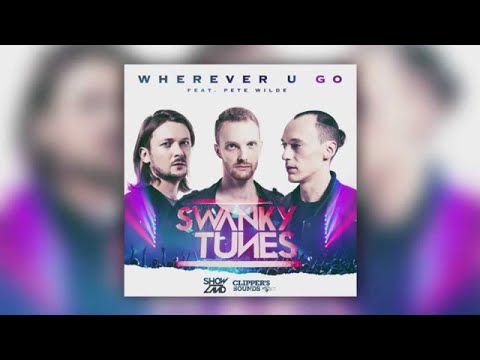Swanky Tunes Feat. Pete Wilde - Wherever U Go (Official Audio)