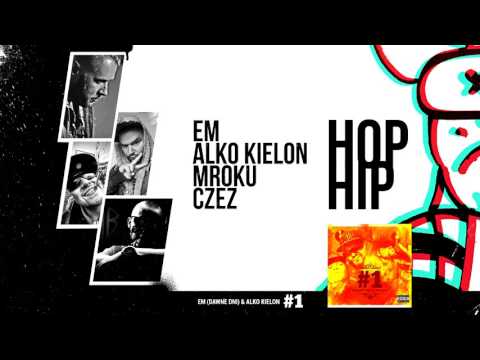 Em & Alko Kielon / HopHip / gość. Czez, Mroku / Prod. Maxiubeats