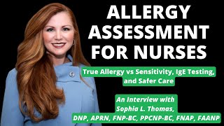 Allergy Assessment for Nurses: True Allergy vs Sensitivity, and Safer Care with Dr. Sophia Thomas