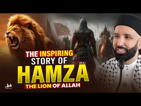 Prophet Muhammad (ﷺ)`s Uncle Hamza Life Story - The lion of Allah | Dr. Omar Suleiman