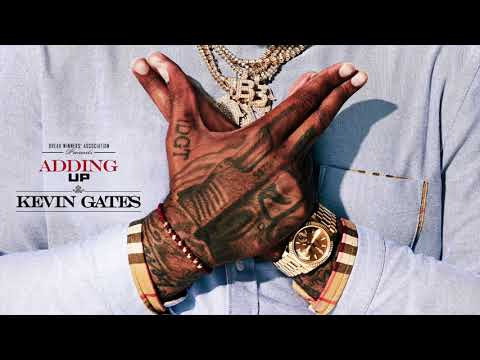 Kevin Gates - Adding Up [Official Audio]