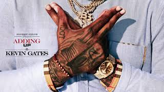 Kevin Gates - Adding Up [Official Audio]