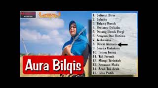 Download lagu AURA BILQIS TERKESIMA FULL ALBUM mp3