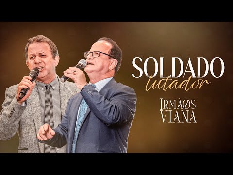 Irmãos Viana - Soldado Lutador