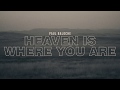 Heaven is Where You Are
