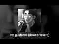 No Guidance Ayzha Nyree Remix Slowed Reverb