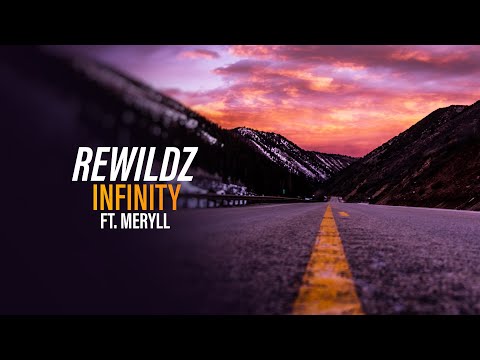 Rewildz ft. MERYLL - Infinity (Official Video) [Copyright Free Music]