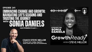 Episode 241: Embracing Change and Growth: Navigating Life’s Seasons and Trusting the Journey