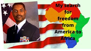 America forced me to Africa. GoBlack2Africa explained!