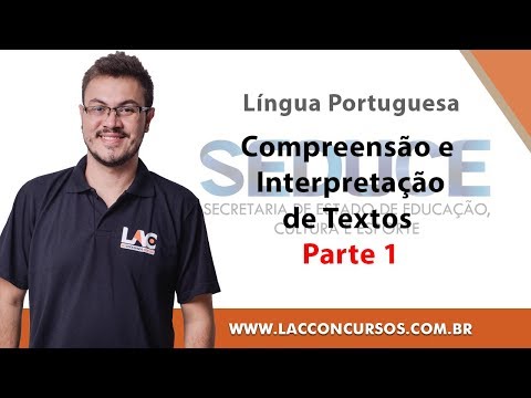 Curso Online - SEDUCE GO 2018 - Compreensão e Interpretação de Textos - Parte 1 - LP