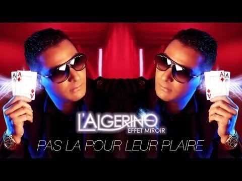 L'Algérino - Pas La Pour Leur Plaire (son)
