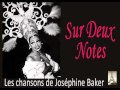 Joséphine Baker - Sur Deux Notes