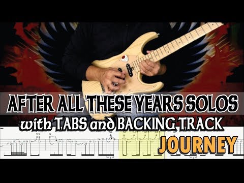 JOURNEY | AFTER ALL THESE YEARS GUITAR SOLOS with TABS and BACKING TRACK | ALVIN DE LEON (2019)
