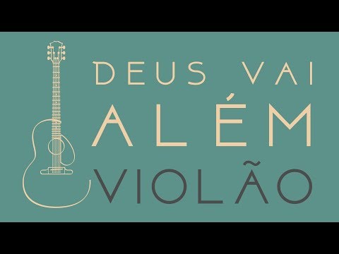 Casa Do Músico - Deus Vai Além