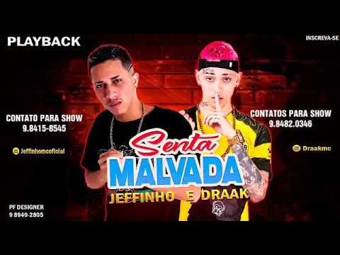 MC JEEFINHO E MC DRAAK-SENTA MALVADA-PLAYBACK OFICIAL