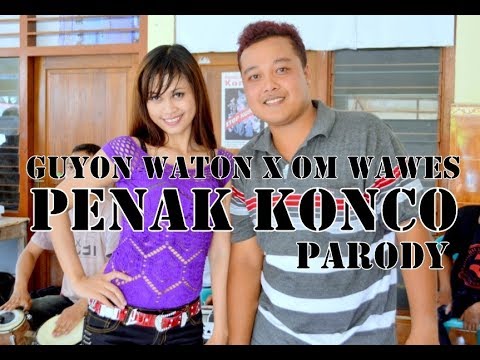 OM WAWES X GUYON WATON - PENAK KONCO Parody