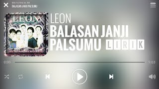 Download lagu Leon - Balasan Janji Palsumu [Lirik] mp3