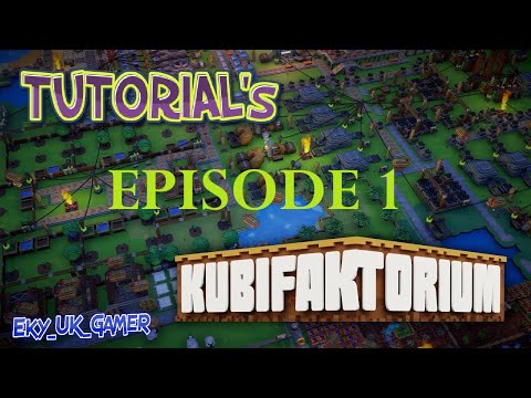 Tutorial - Kubifaktorium #1 | The basics