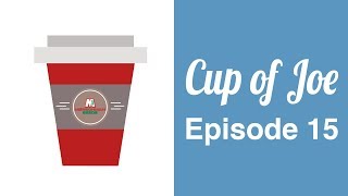 Cup of Joe Episode 15