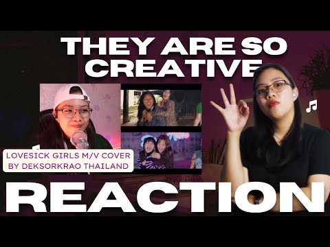 AMAZING ! REACT M/V COVER @BLACKPINK  LOVESICK GIRLS by Deksorkrao Thailand !  #blackpinkreactions