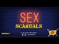 SEX SCANDALS PART 1
