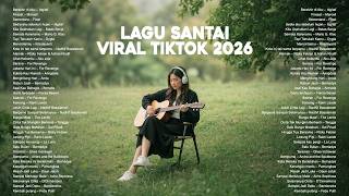 Download lagu Lagu Santai Viral Tiktok 2026 🤍🎧 — Lagu Pop Indonesia Terbaru 2026 | Lagu Trending Indonesia 2026 🍃 mp3