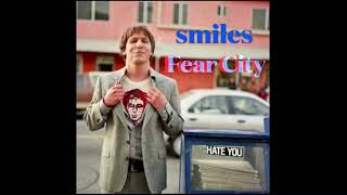 smiles - fear city