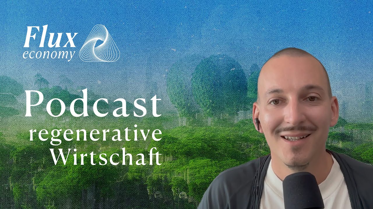 Podcast Pilot: Die regenerative und lebensdienliche Transformation unserer Wirtschaft