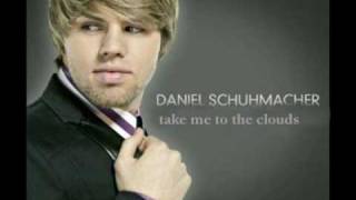 Daniel Schumacher - Take Me To The Clouds mit lyrics/Songtext