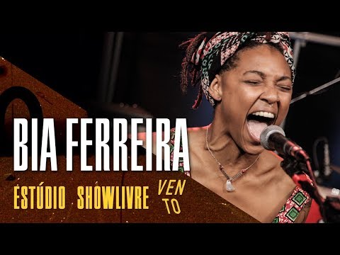 Bia Ferreira - Só Você Me Fez Sentir - Ao Vivo no Estúdio Showlivre por Vento Festival