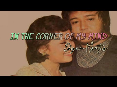 In the corner of my mind by Edgar Mortiz Karaoke