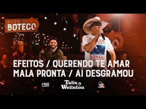 Talis e Welinton - Efeitos/Querendo Te Amar/Mala Pronta/Aí Desgramou