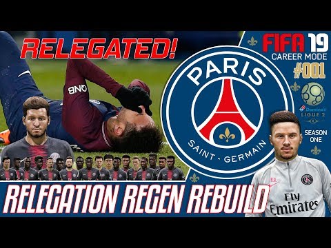 PSG RELEGATED!!! - Relegation Regen Rebuild - Fifa 19 PSG Career Mode - Episode 1