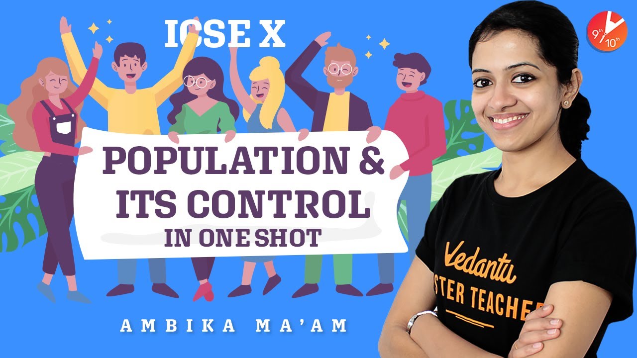 Population and its Control in One-Shot | ICSE Class 10 Biology| Increasing Numbers & Rising Problems