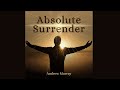 Absolute Surrender by Andrew Murray – Full Length Audiobook