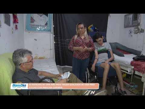 As batalhas de uma mãe pela qualidade de vida para filho com paralisia cerebral 06 10 2022