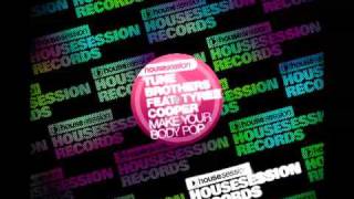 Make your Body Pop - Tune Brothers feat. Tyree Cooper (TV Rock& Luke Chable Remix)