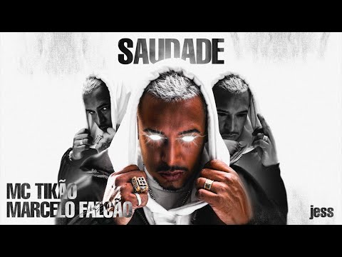 Saudade - MC Tikão ft. Marcelo Falcão (Prod. jess)