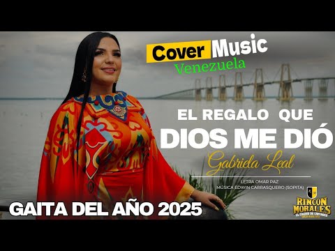 El Regalo que Dios me dió RINCÓN MORALES FT Cover Music Venezuela  Gaita del año 2025
