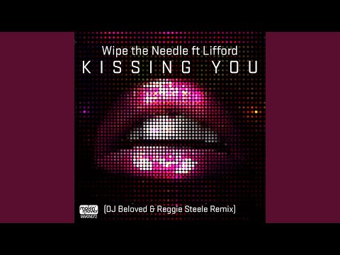 Kissing You (DJ Beloved & Reggie Steele Remix) (feat. Lifford)