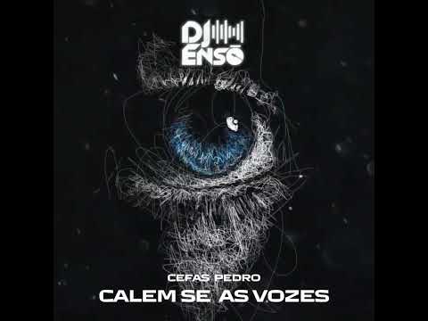 Dj Ensō Ft. Cefas Pedro - Calem-se As Vozes