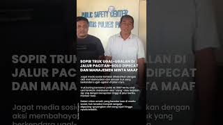 Download lagu Sopir Truk Ugal-ugalan Viral di Jalur Pacitan-Solo, Dipecat dan Manajemen Minta Maaf ke Polisi mp3