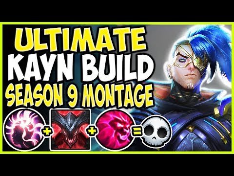 ULTIMATE KAYN BUILD SEASON 9 MONTAGE! UNLIMITED ULTIMATES KAYN! TOP LANE Kayn build Season 9