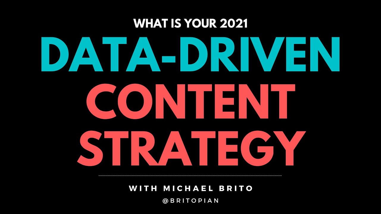 What is Your 2021 Data-Driven Content Strategy?