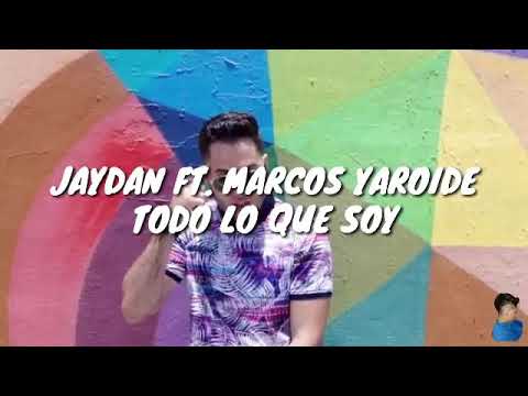 Jaydan ft Yaroide/Todo lo Que soy