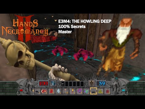Hands Of Necromancy II - E3M4: The Howling Deep (Master, 100% Secrets)