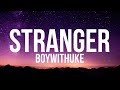 BoyWithUke Stranger Clean Lyrics