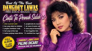 Download lagu BEST OF THE BEST DANGDUT LAWAS ERA 80AN | Cinta Ta Pernah Salah | Lagu Dangdut Nostalgia Terbaik mp3