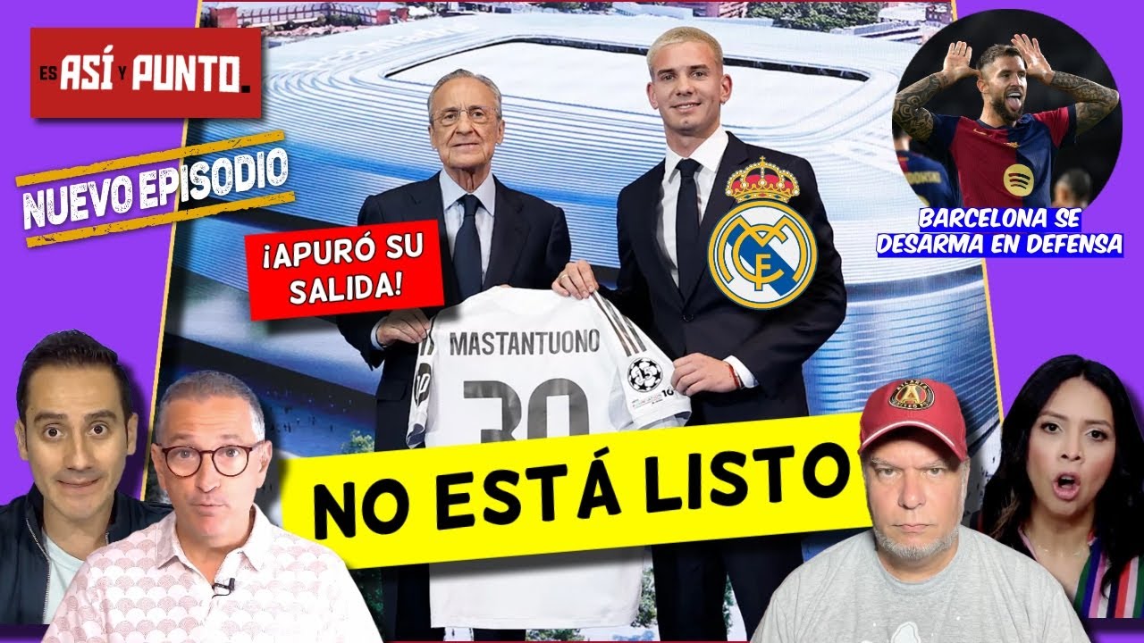 MASTANTUONO NO ESTÁ LISTO para el REAL MADRID y se puede ARREPENTIR de dejar RIVER | Es Así y Punto
