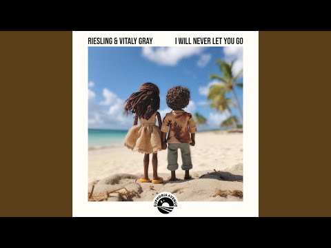 I Will Never Let You Go